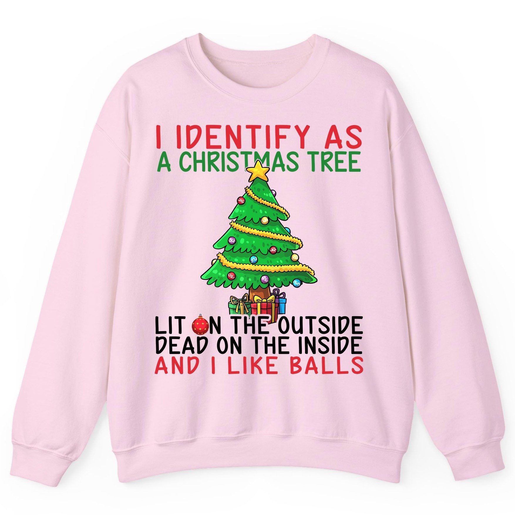 I Identify as a Christmas Tree and I Like Balls Christmas humor Sweatshirt Light Pink product mockup