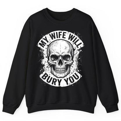 My Wife Will Bury You skull Sweatshirt Black product mockup