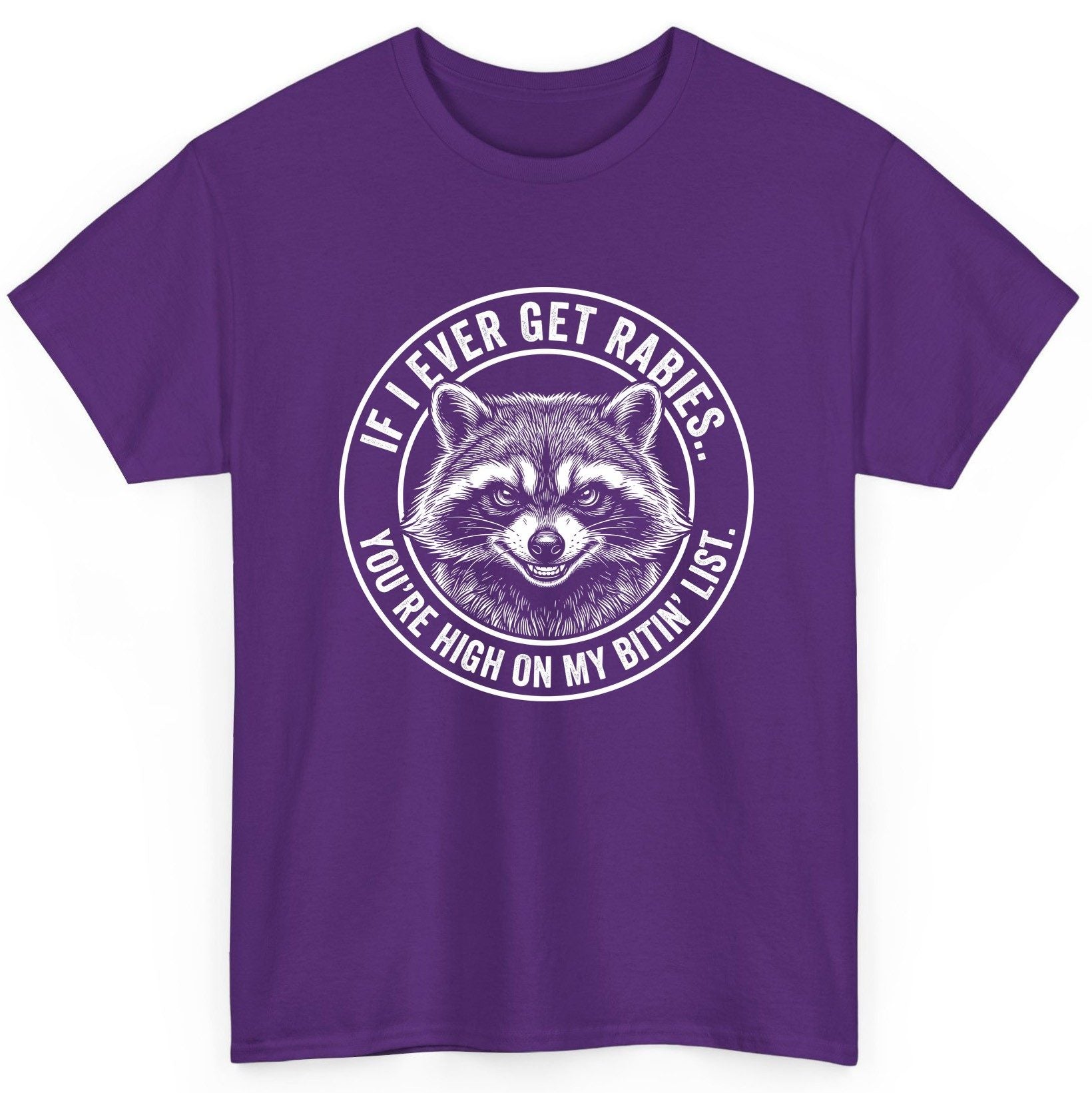 If I Ever Get Rabies You're High on My Bitin' List raccoon T-Shirt Purple product mockup