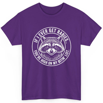 If I Ever Get Rabies You're High on My Bitin' List raccoon T-Shirt Purple product mockup