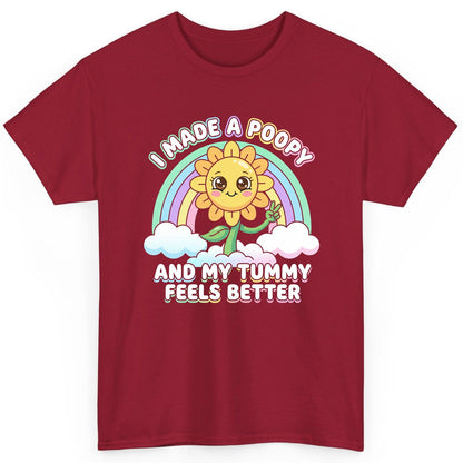 I Made a Poopy and My Tummy Feels Better kawaii sunflower T-Shirt Cardinal Red product mockup