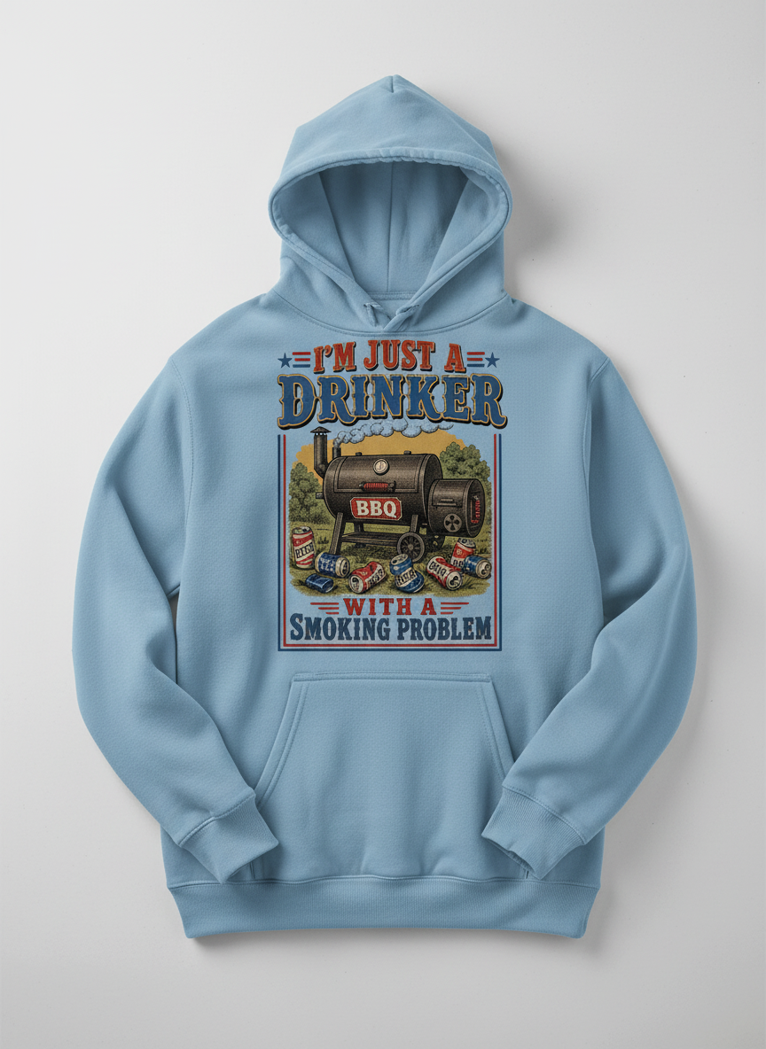 I'M JUST A DRINKER WITH A SMOKING PROBLEM Funny Drinker With A Smoking Problem BBQ Hoodie - product mockup - Light Blue