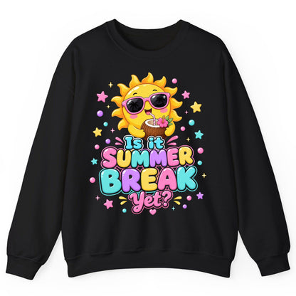 Is It SUMMER BREAK Yet Funny Vacation Sweatshirt - product mockup - Black