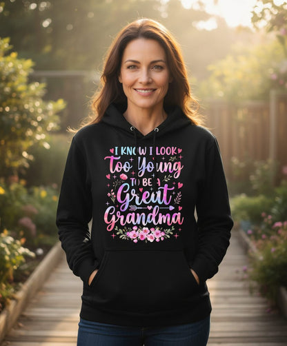 I KNOW I LOOK Too Young TO BE a Great Grandma Grandmothers Hoodie - lifestyle model mockup - Black