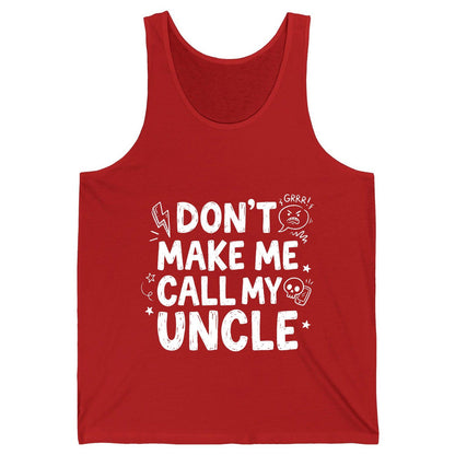 Don't Make Me Call My Uncle family humor Tank Top Red product mockup