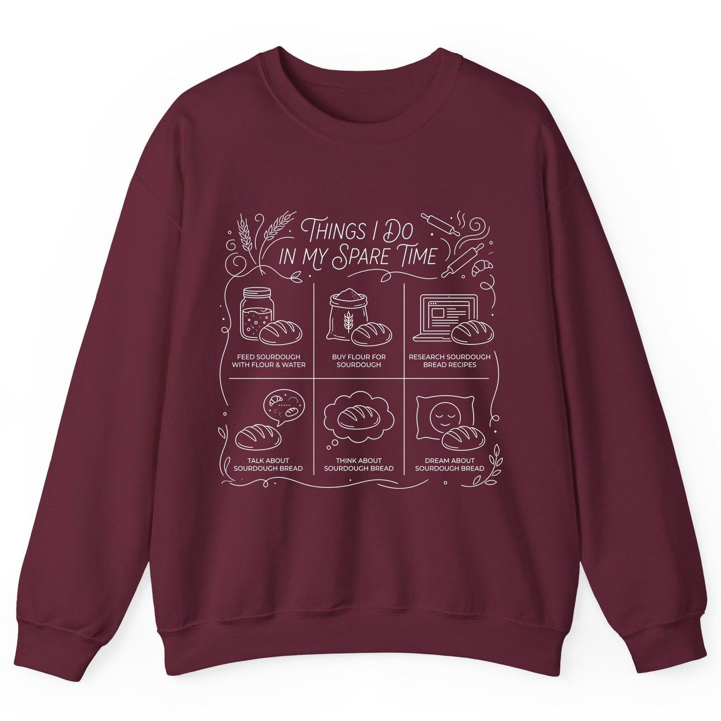 Things I Do in My Spare Time sourdough baking Sweatshirt Maroon product mockup