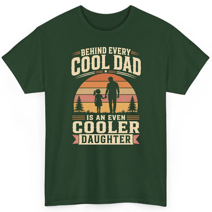 Behind Every Cool Dad Is an Even Cooler Daughter father and daughter T-Shirt Forest Green product mockup