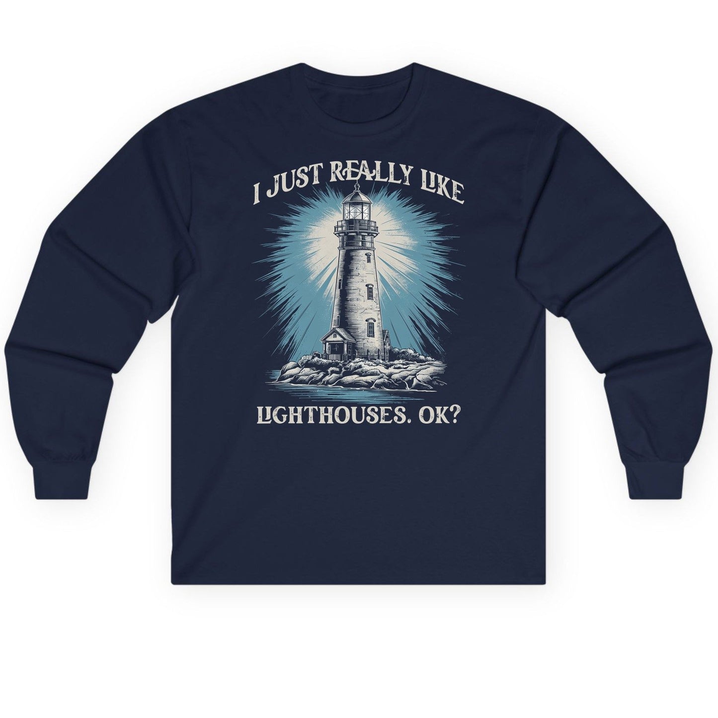 I Just Really Like Lighthouses, Ok? lighthouse Long Sleeve Tee Navy product mockup