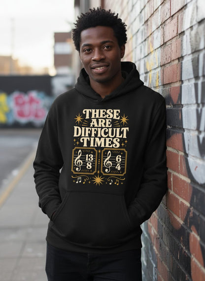 These Are Difficult Times Funny Music Pun Hoodie - lifestyle model mockup - Black