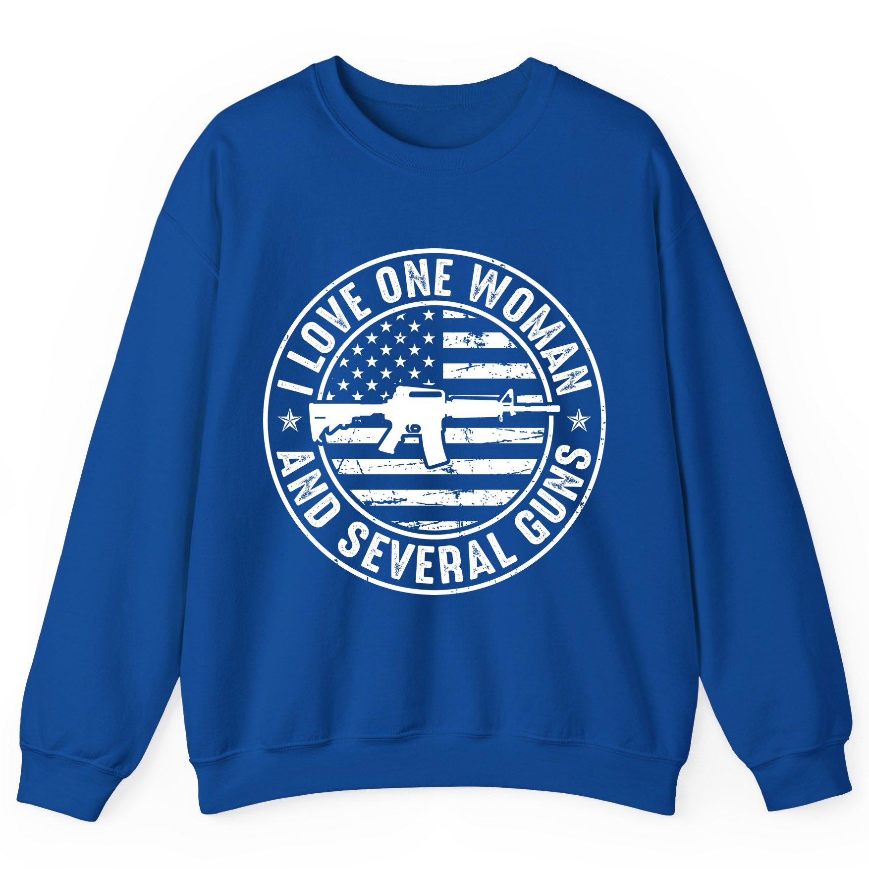I LOVE ONE WOMAN AND Several GUNS Funny Gun Owners Sweatshirt - product mockup - Royal