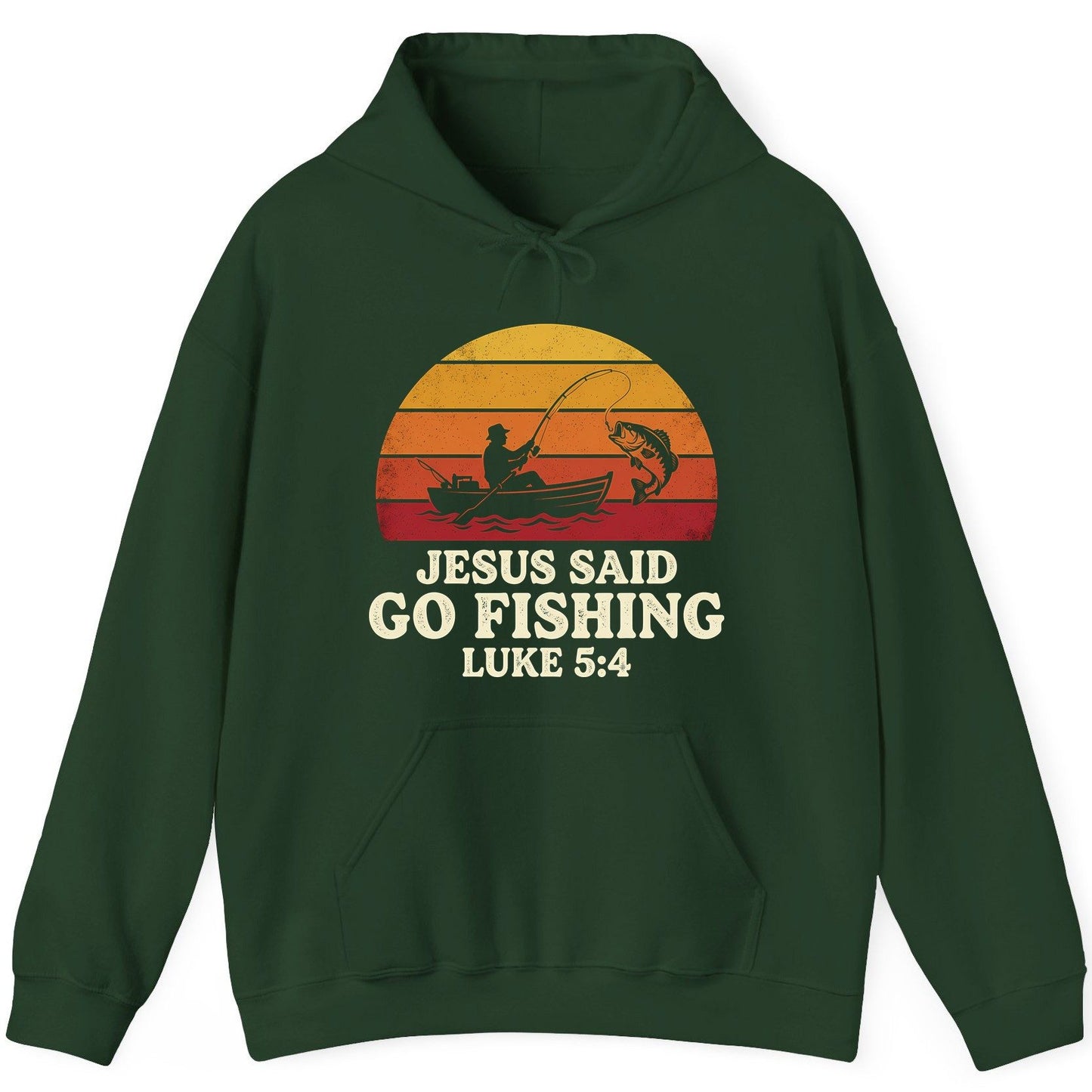 JESUS SAID GO Fishing LUKE 5 4 Retro Christian Hoodie - product mockup - Forest Green