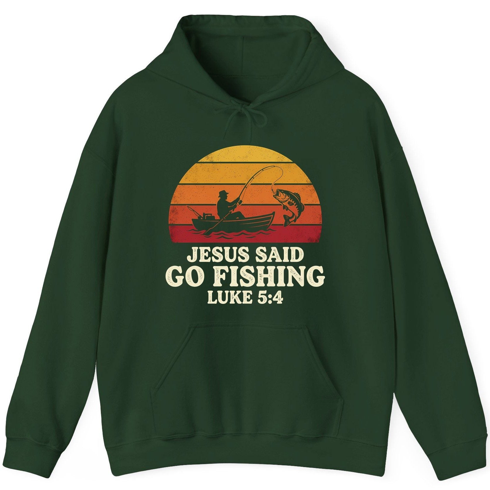 JESUS SAID GO Fishing LUKE 5 4 Retro Christian Hoodie - product mockup - Forest Green