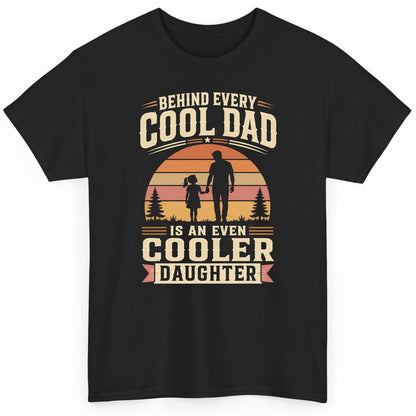 Behind Every Cool Dad Is an Even Cooler Daughter father and daughter T-Shirt Black product mockup