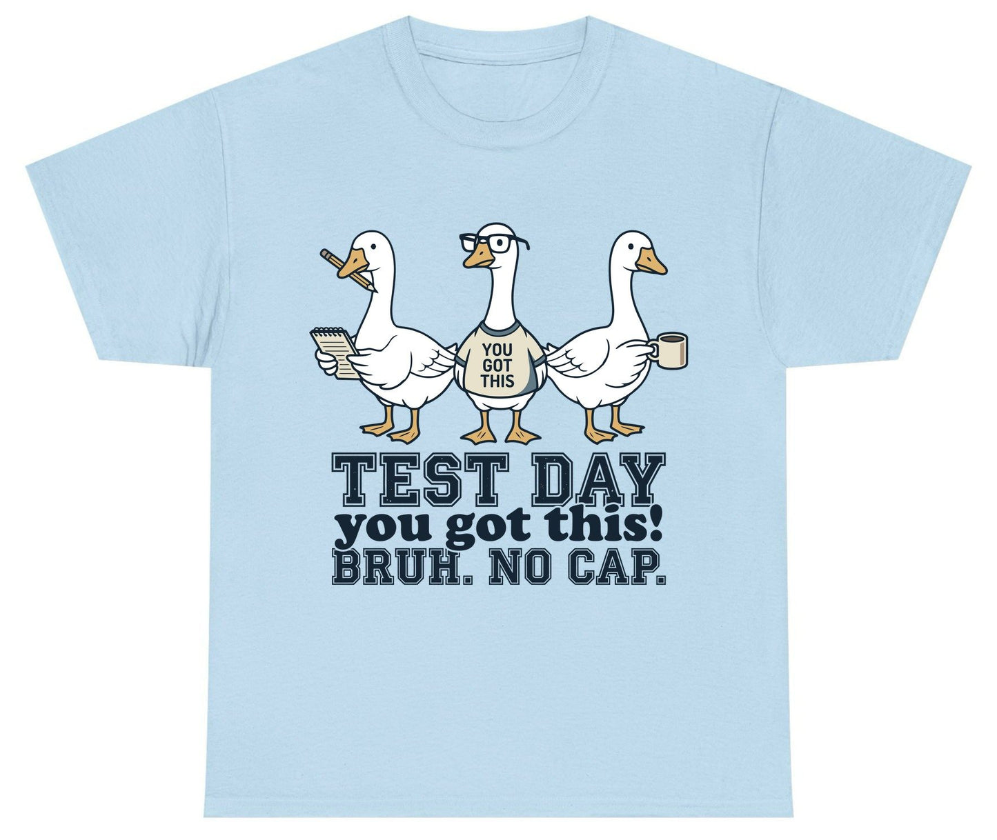 TEST DAY You Got This BRUH NO CAP Funny Students Youth T-Shirt - product mockup - Light Blue
