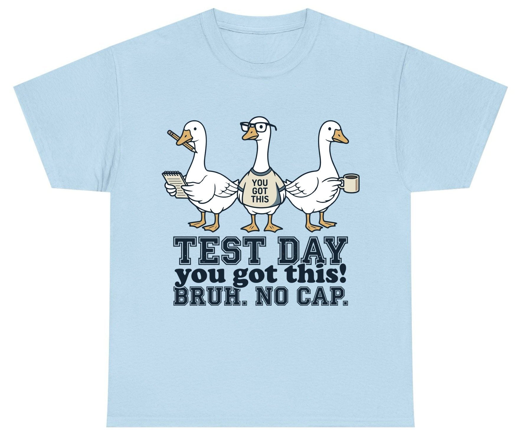 TEST DAY You Got This BRUH NO CAP Funny Students Youth T-Shirt - product mockup - Light Blue