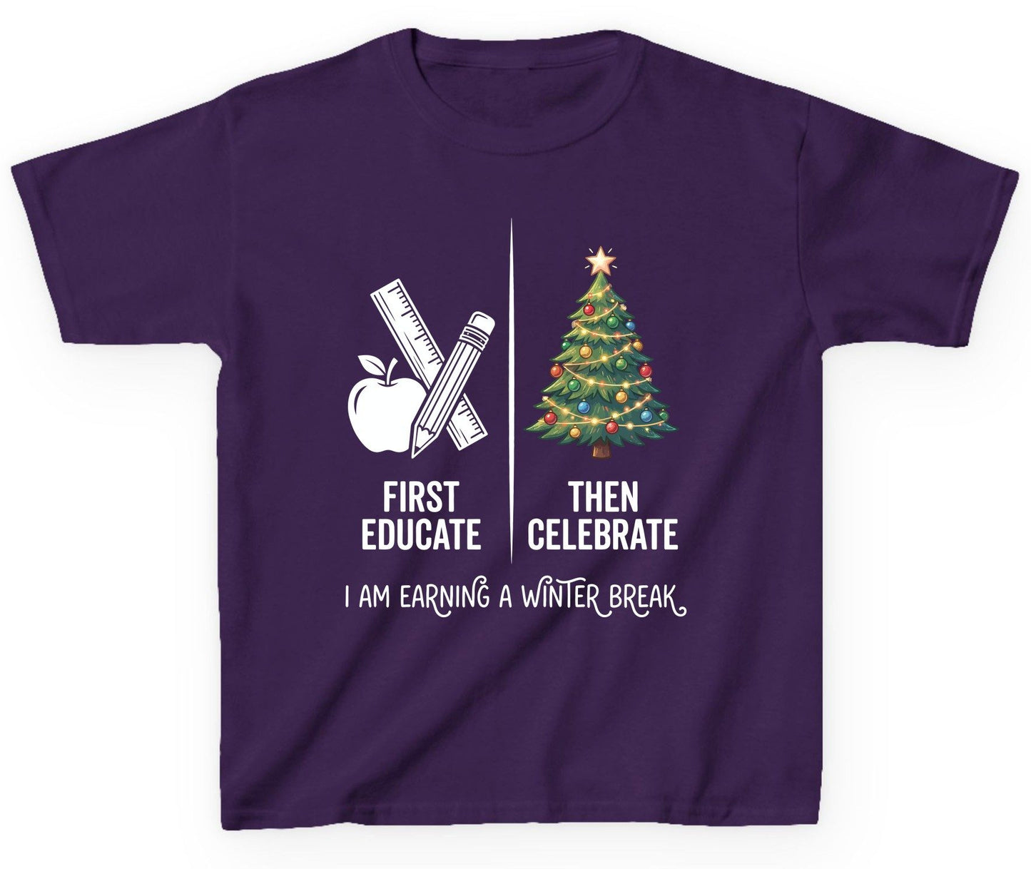 First Educate Then Celebrate I Am Earning a Winter Break teacher humor Youth T-Shirt Purple product mockup