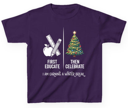 First Educate Then Celebrate I Am Earning a Winter Break teacher humor Youth T-Shirt Purple product mockup