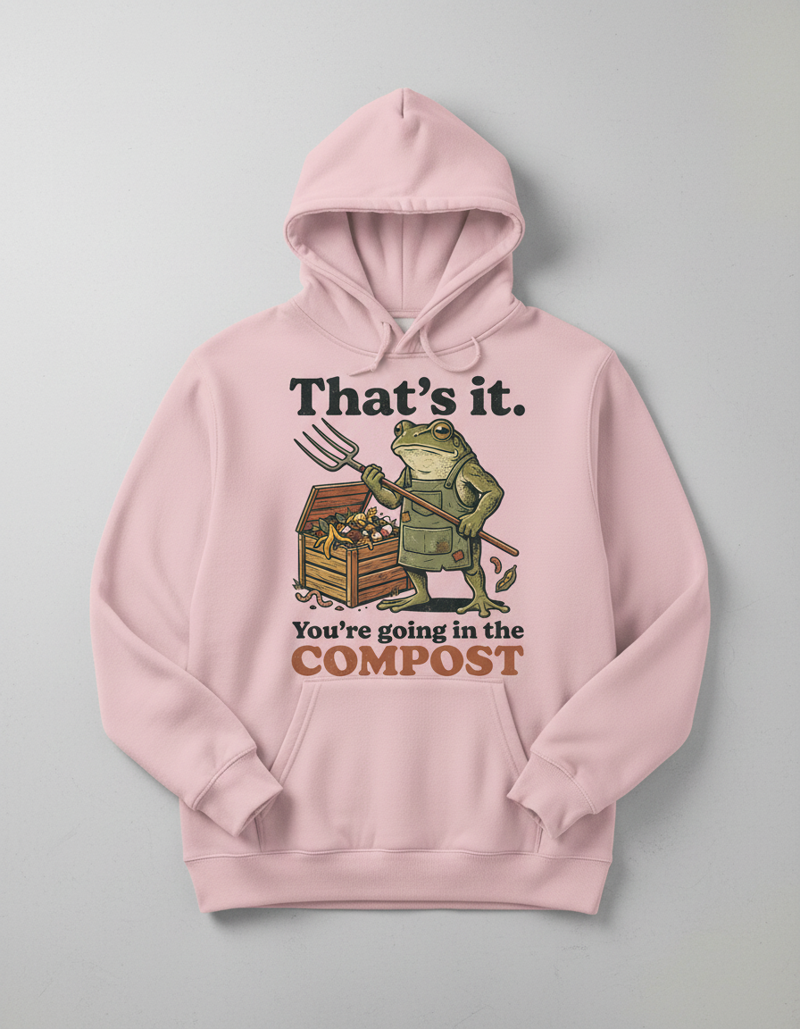 That's It You're Going In The Compost Frog Hoodie - Light Pink
