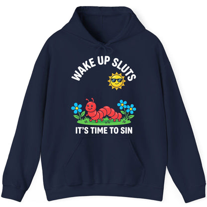 Wake Up Sluts It's Time to Sin Funny Sarcastic Humor Hoodie - product mockup - Navy