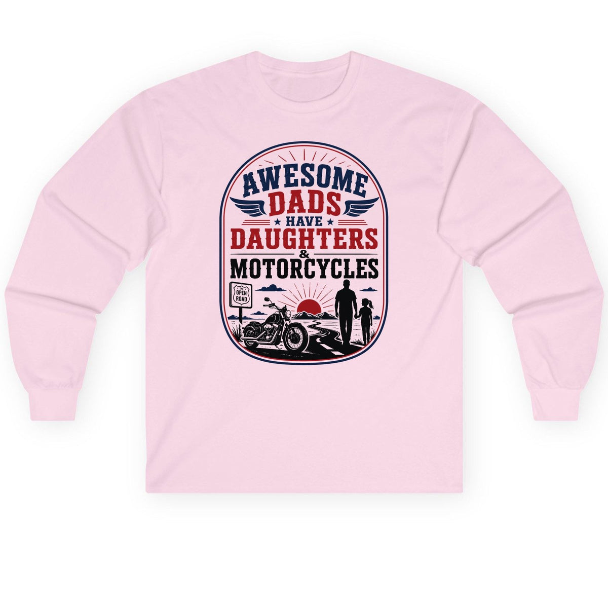 Awesome Dads Have Daughters & Motorcycles biker dad Long Sleeve Tee Light Pink product mockup