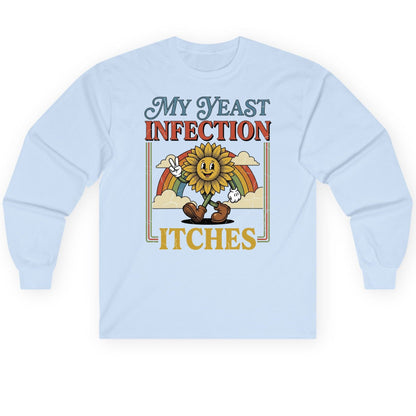 My Yeast Infection Itches Funny Sunflower Long Sleeve Tee - product mockup - Light Blue