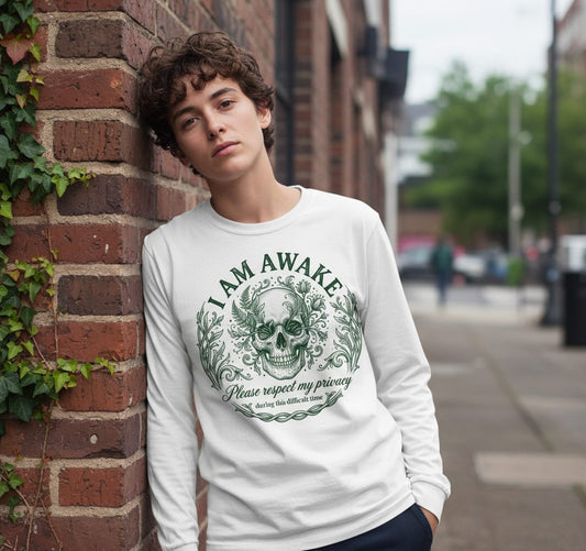 I Am Awake Please Respect My Privacy During This Difficult Time sarcastic skull Long Sleeve Tee White lifestyle mockup