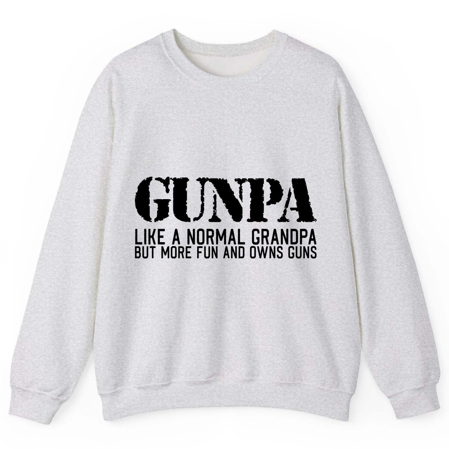Gunpa Like a Normal Grandpa but More Fun and Owns Guns gun owning grandpa Sweatshirt Ash product mockup