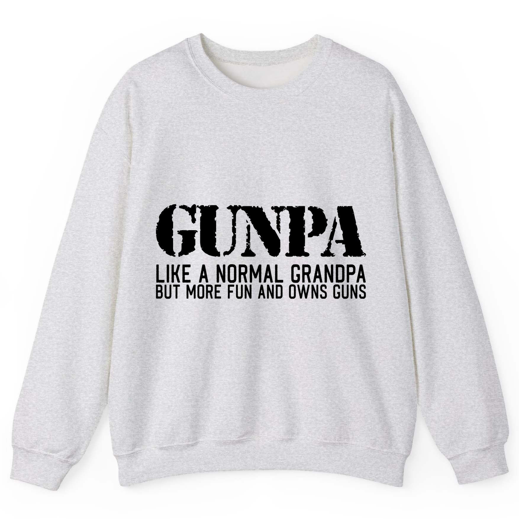 Gunpa Like a Normal Grandpa but More Fun and Owns Guns gun owning grandpa Sweatshirt Ash product mockup