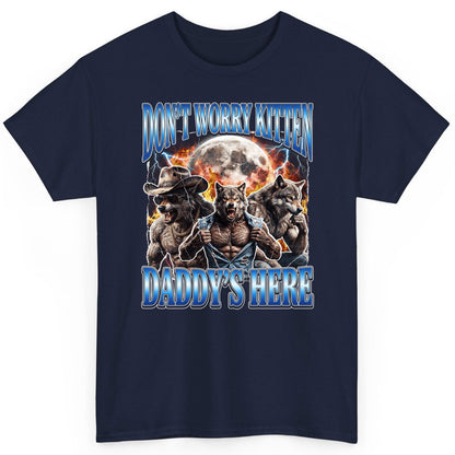 Don't Worry Kitten Daddy's Here werewolf T-Shirt Navy product mockup
