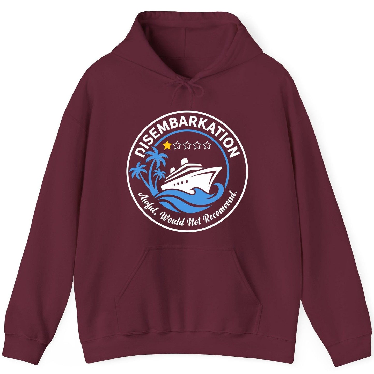 Disembarkation Awful, Would Not Recommend cruising Hoodie Maroon product mockup