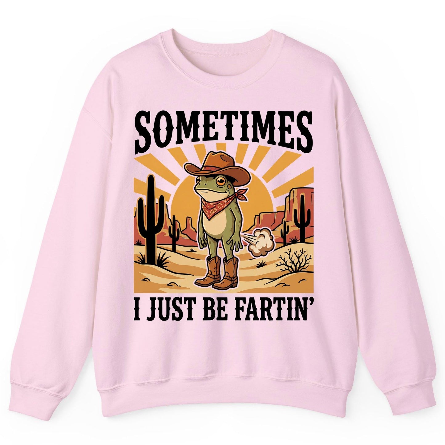 Sometimes It Just Be Fartin' cowboy frog Sweatshirt Light Pink product mockup