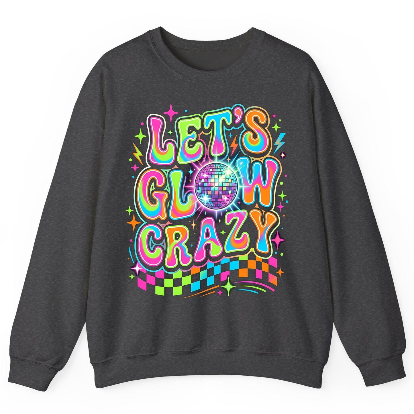 Let's Glow Crazy Retro Party Sweatshirt - product mockup - Dark Heather