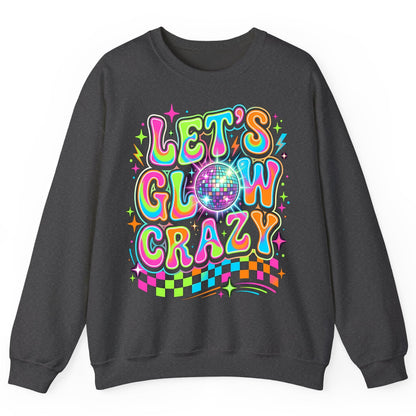 Let's Glow Crazy Retro Party Sweatshirt - product mockup - Dark Heather