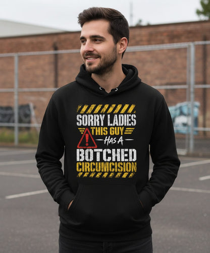 Sorry Ladies This Guy Has a Botched Circumcision Hoodie - lifestyle model mockup - Black
