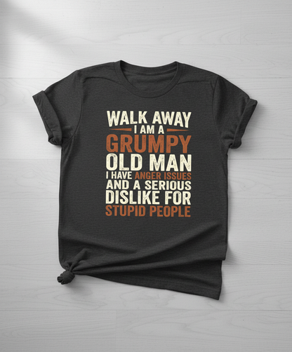Grumpy Old Man Funny Sarcastic Saying T-Shirt - Dark Heather