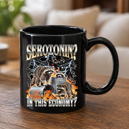 Serotonin in This Economy? raccoons Black Mug Black product mockup