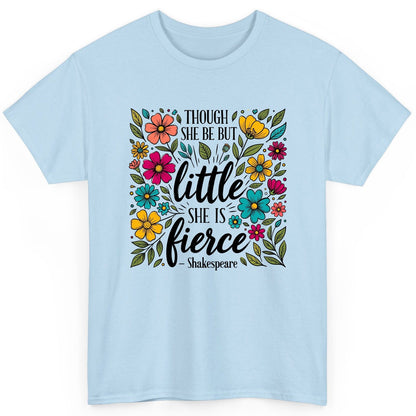 Though She Be but Little, She Is Fierce - Shakespeare shakespeare quote T-Shirt Light Blue product mockup