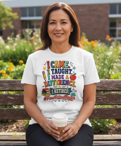 I TAUGHT I MADE a Difference I Retired Proudretiredteacher T-Shirt - lifestyle model mockup - White