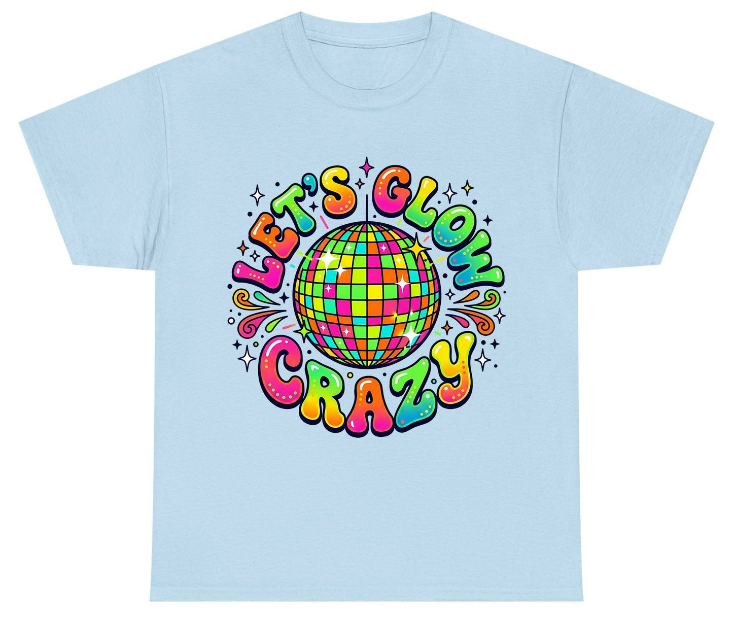 Let's Glow Crazy Retro Party Youth T-Shirt - product mockup - Light Blue