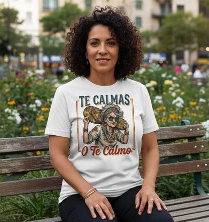 Te Calmas O Te Calmo Funny Latina Grandma T-Shirt - lifestyle model mockup - White
