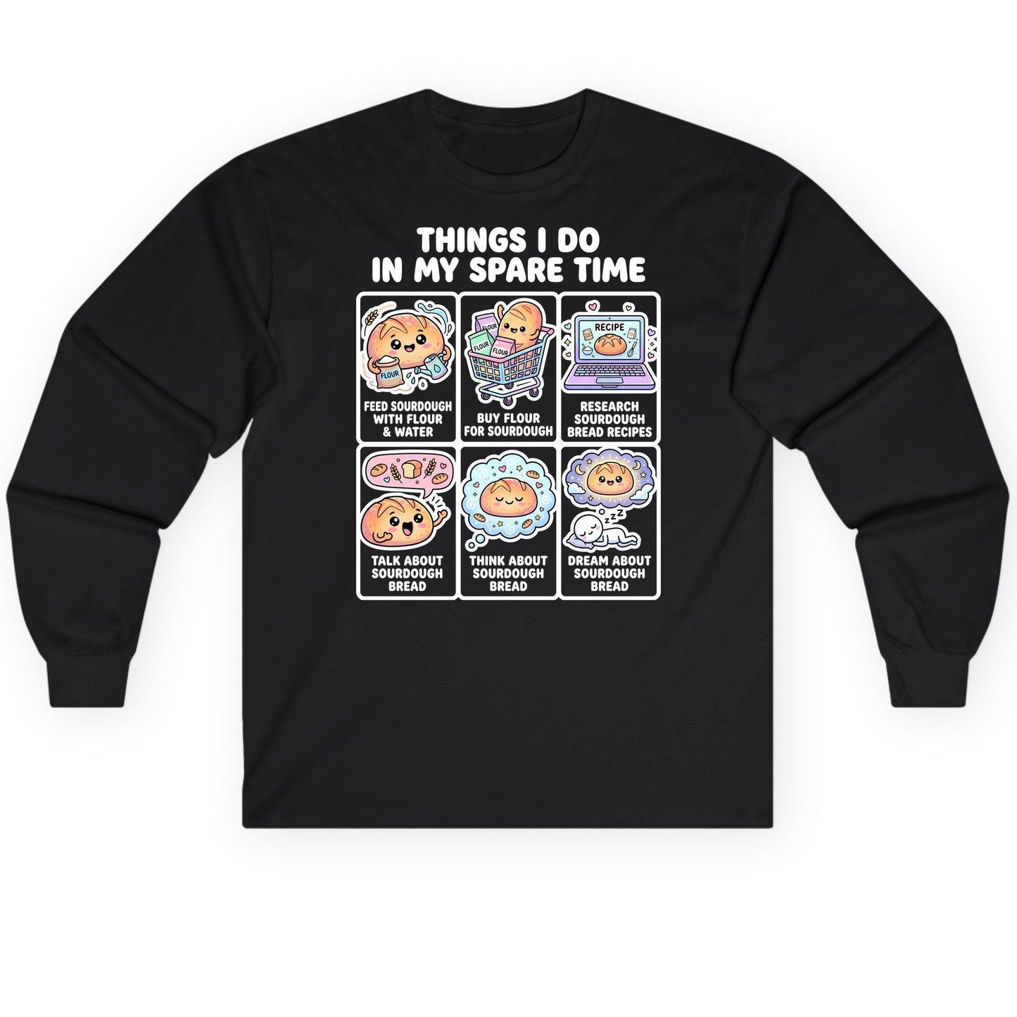 Things I Do in My Spare Time sourdough bread baking Long Sleeve Tee Black product mockup
