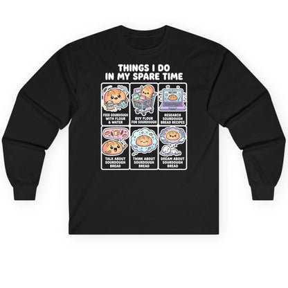 Things I Do in My Spare Time sourdough bread baking Long Sleeve Tee Black product mockup
