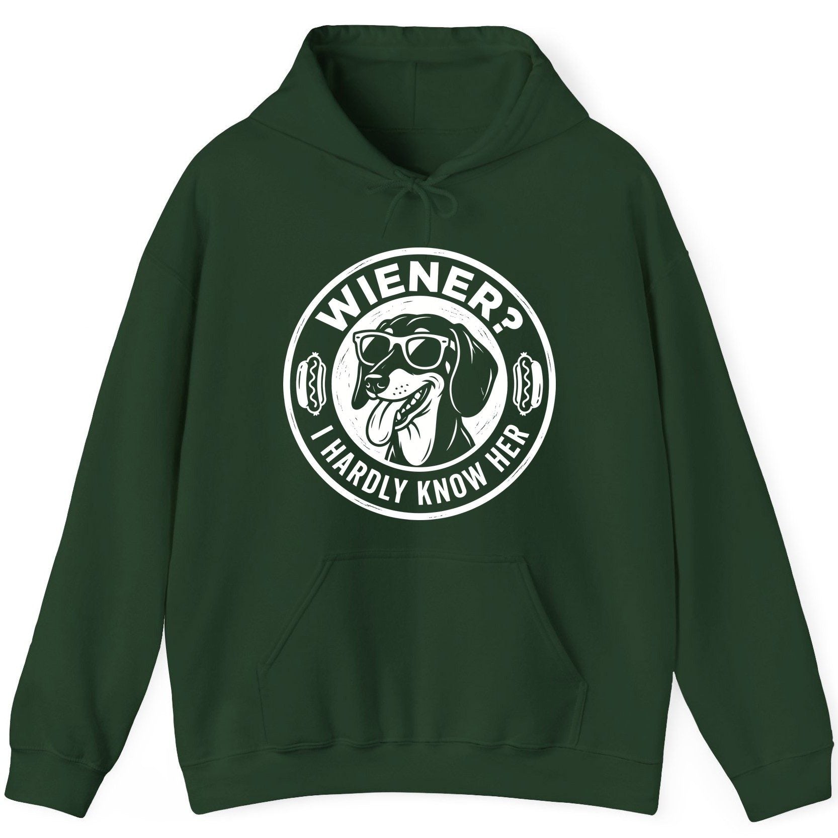 Wiener I Hardly Know Her dachshund Hoodie Forest Green product mockup