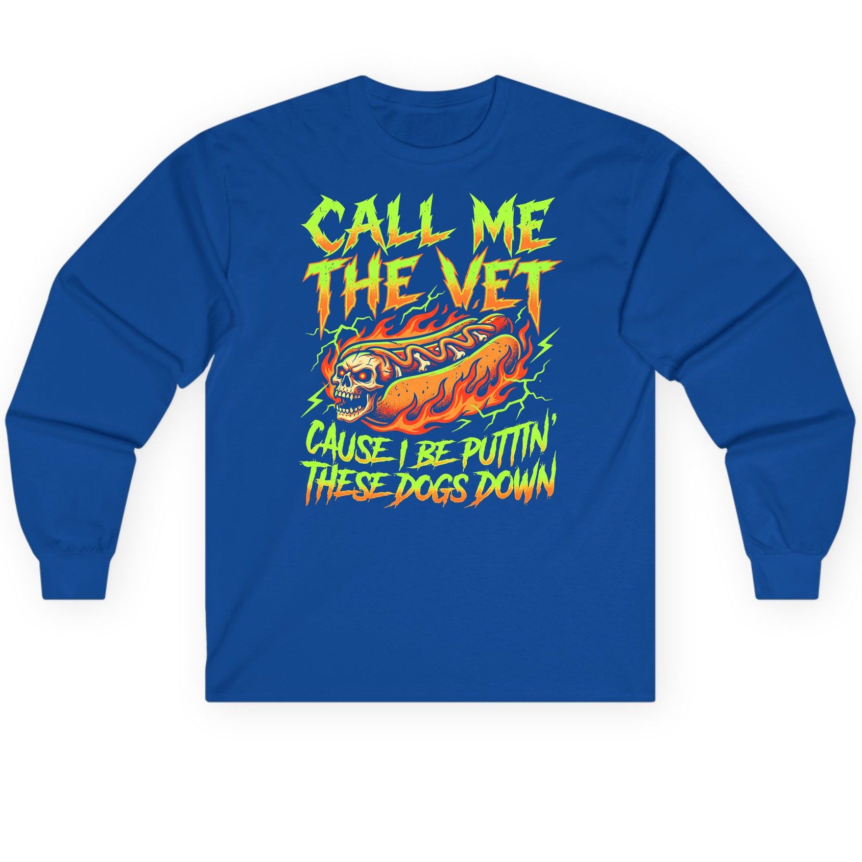 Call Me the Vet 'Cause I Be Puttin These Dogs Down sarcastic hot dog Long Sleeve Tee Royal product mockup