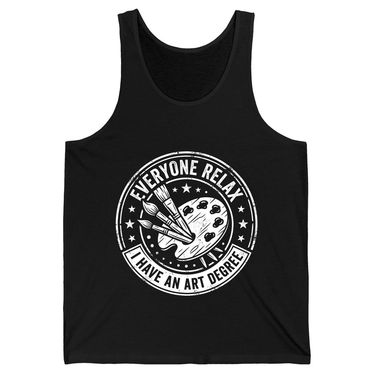 Everyone Relax I Have an Art Degree artists Tank Top Black product mockup