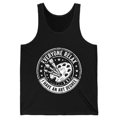 Everyone Relax I Have an Art Degree artists Tank Top Black product mockup