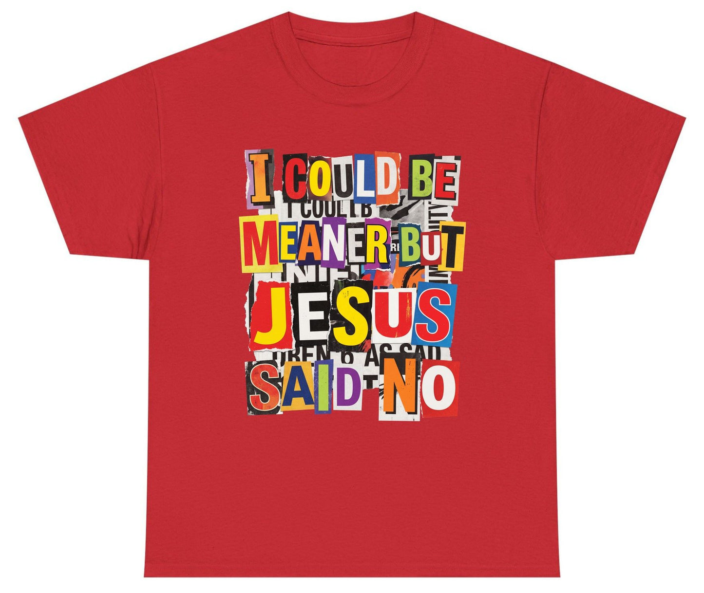 I COULD BE MEANER BUT JESUS SAID NO Youth T-Shirt - product mockup - Red