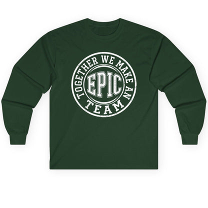 Together We Make an Epic Team teamwork Long Sleeve Tee Forest Green product mockup