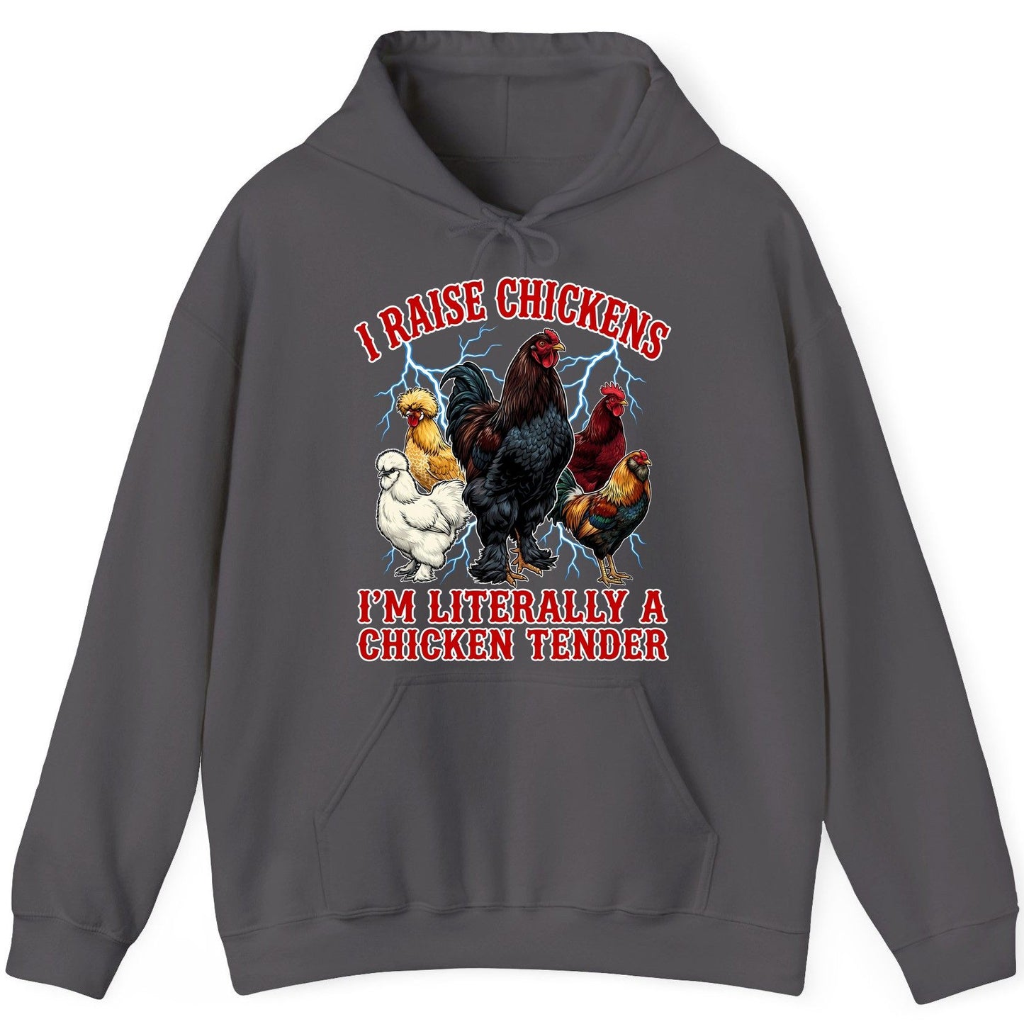 I Raise Chickens I'm Literally a Chicken Tender chickens Hoodie Charcoal product mockup