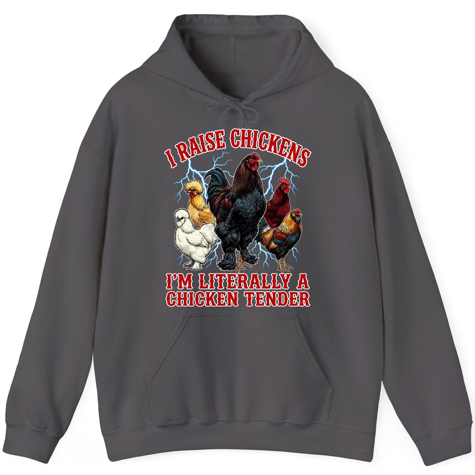 I Raise Chickens I'm Literally a Chicken Tender chickens Hoodie Charcoal product mockup
